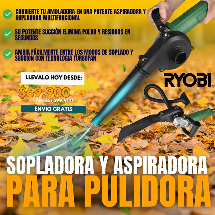 SOPLADORA Y ASPIRADORA PARA PULIDORA RYOBI®
